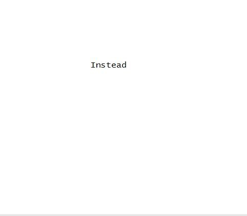 Περισσότερες πληροφορίες για "Instead"
